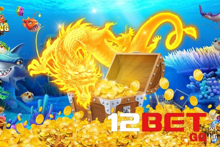 Các sảnh bắn cá hot nhất tại 12BET