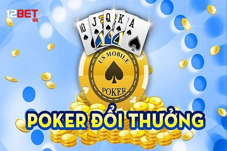 Game bài poker đổi thưởng